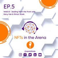 NFTS in the Arena: Web3.0 - leading from the front with Gary Vee amp Simon Sinek (Ep5)