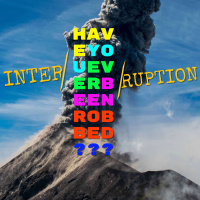 Interruption: Have These Hackers Ever Been Robbed?