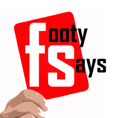 Footysays Podcast