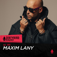 Dirtybird Radio 361 - Maxim Lany