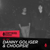 Dirtybird Radio 382 - Danny Goliger amp Choopsie