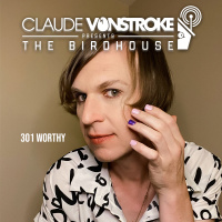 Birdhouse Radio 301 - Worthy