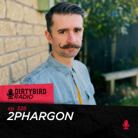 Dirtybird Radio 328 - 2phargon
