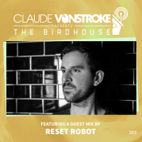 THE BIRDHOUSE 203 - Featuring Reset Robot