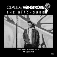 THE BIRDHOUSE 186 - Featuring Westend