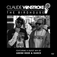 The Birdhouse 152 - Amine Edge amp Dance