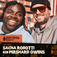 Dirtybird Radio 467 - Sacha Robotti b2b Pershard Owens