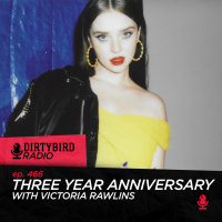 Dirtybird Radio 466 - Three Year Anniversary with Victoria Rawlins