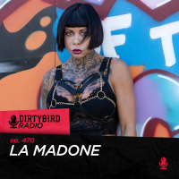 Dirtybird Radio 470 - La Madone