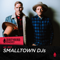 Dirtybird Radio 403 - Smalltown DJs