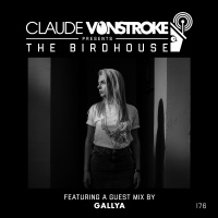 THE BIRDHOUSE 176 - Featuring Gallya