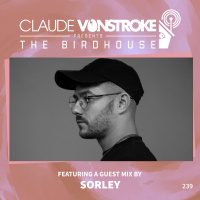 THE BIRDHOUSE 239 - Featuring Sorley