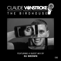 The Birdhouse 130 - Eli Brown