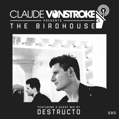 Claude Vonstroke Presents The Birdhouse