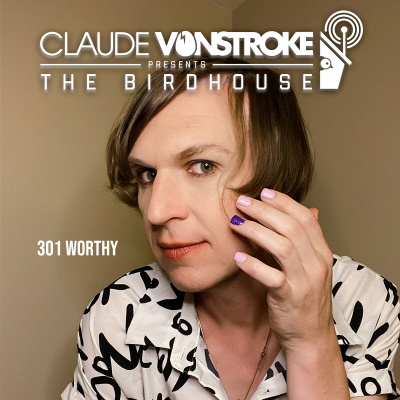 Claude Vonstroke Presents The Birdhouse