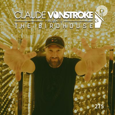 Claude Vonstroke Presents The Birdhouse