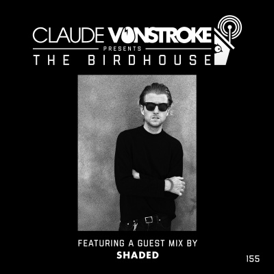 Claude Vonstroke Presents The Birdhouse