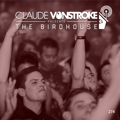 Claude Vonstroke Presents The Birdhouse
