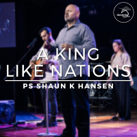 A King Like Nations