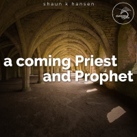 A Coming Priest And Prophet