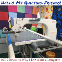107. 7 Reasons Why I DO Want and Need a Longarm