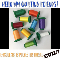 038. Is Polyester Thread Evil? Great Quilting Debate with Leah Day