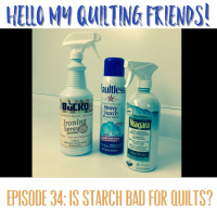 034. Is Starch Bad for Our Quilts? Great Quilting Debate with Leah Day