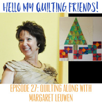 027. Quilting Along with Margaret Leuwen