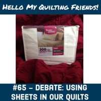 065. Debate: Can You Make Quilts from Bed Sheets?