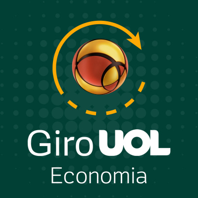 Podcast Giro Uol Economia