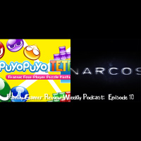 Weekly Podcast Episode 10 – Puyo Puyo Tetris, Narcosis