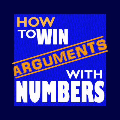 How To Win Arguments With Numbers