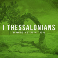 I Thessalonians Week 4: 2/13/22 Donovan Christian