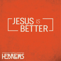 Jesus Is Better Week 7: 8/11/19 Pat McCalla