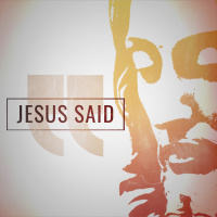 Jesus Said Week 1: 9/12/21 Donovan Christian