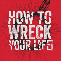 How to Wreck Your Faith: 5/21/17 Philip Lindsay