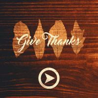 Give Thanks Part 2: 11/24/19 Jim Graham
