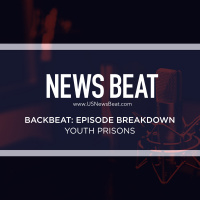 BackBeat Episode Breakdown: Youth Prisons