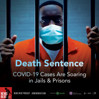 Death Sentence: COVID-19 Cases Are Soaring in Jails  Prisons