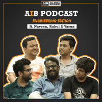 AIB Podcast: Engineering Edition feat Rahul, Naveen  Varun