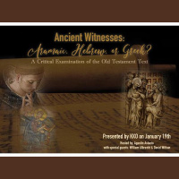 HXO Forum: A Critical Examination of the OT Text: Hebrew, Aramaic, or Greek?