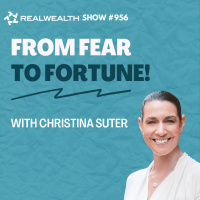 Turn Your Investing Fears into a Real Estate Fortune with Christine Suter
