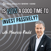 Syndication Investing 101: How to Build Wealth Through Passive Real Estate with Mauricio Rauld
