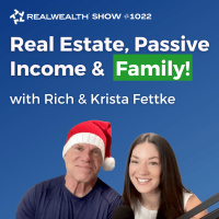 Real Estate, Passive Income, and Family: A Real Wealth Christmas Eve Special