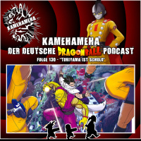 Folge 130 - Toriyama ist schuld