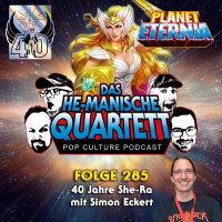 Das HE-MANische Quartett #285 | 40 Jahre She-Ra, mit Simon Eckert | PlanetEternia
