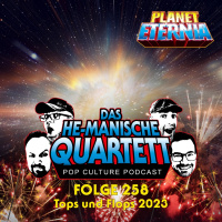 Das HE-MANische Quartett #258 | Tops und Flops 2023 | PlanetEternia