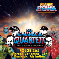 Das HE-MANische Quartett #265 | Vintage-Varianten - von Frankreich bis Indien | PlanetEternia
