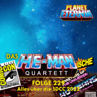 Das HE-MANische Quartett #229 | Alles über die San Diego Comic-Con (SDCC) 2022 | PlanetEternia
