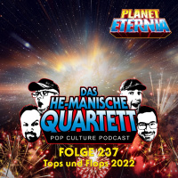 Das HE-MANische Quartett #237 | Tops und Flops 2022 | PlanetEternia